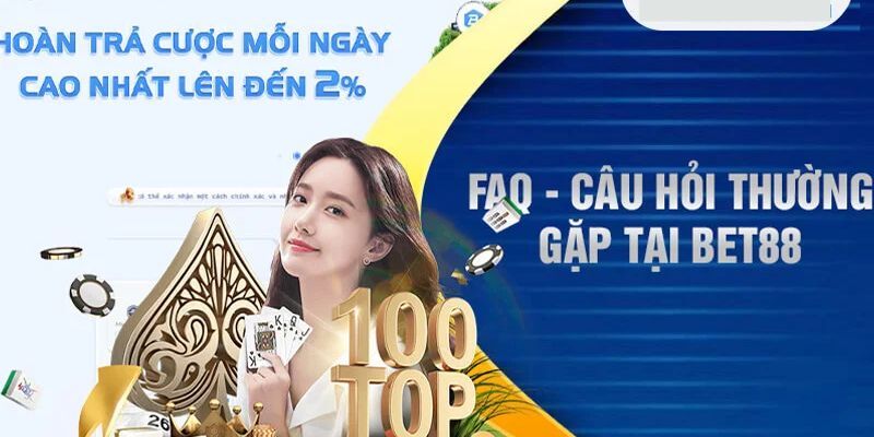 FAQ BET88 liên quan tới thanh toán nạp và rút 